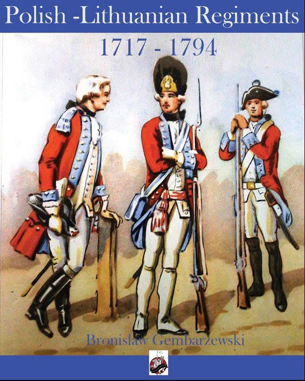 Produktbild: Polish-Lithuanian Regiments 1717-1794