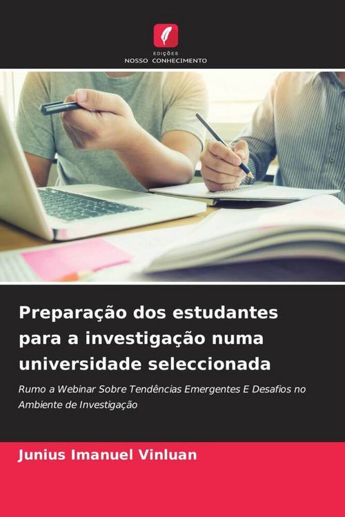 Produktbild: Prepara&ccedil;&atilde;o dos estudantes para a investiga&ccedil;&atilde;o numa universidade seleccionada