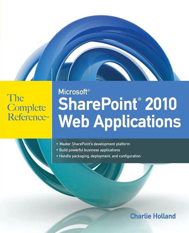 Produktbild: Microsoft SharePoint 2010 Web Applications The Complete Reference