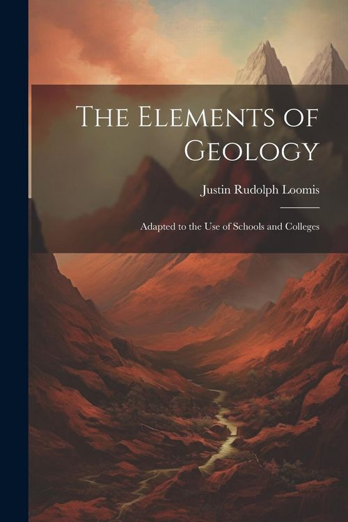 Produktbild: The Elements of Geology: Adapted to the Use of Schools and Colleges