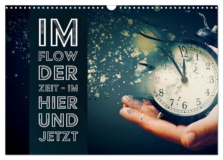 Produktbild: Im Flow der Zeit - im Hier und Jetzt (Wandkalender 2026 DIN A3 quer), CALVENDO Monatskalender