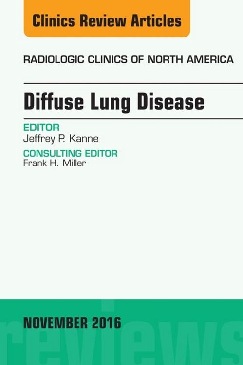 Produktbild: Diffuse Lung Disease, An Issue of Radiologic Clinics of North America
