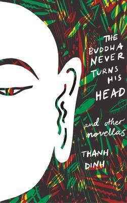 Produktbild: The Buddha Never Turns His Head and Other Novellas