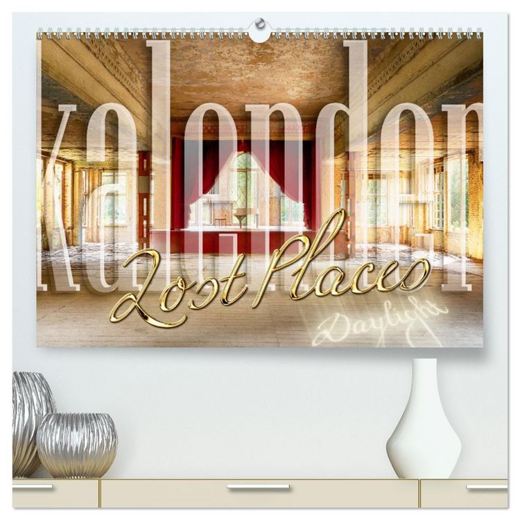 Produktbild: Lost Places Kalender - Daylight (hochwertiger Premium Wandkalender 2026 DIN A2 quer), Kunstdruck in Hochglanz