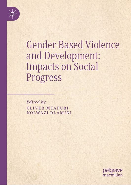 Produktbild: Gender-Based Violence and Development: Impacts on Social Progress