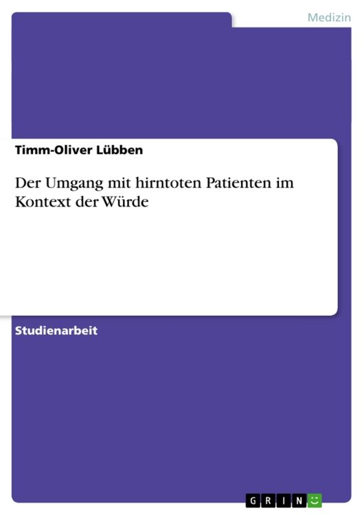 Produktbild: Der Umgang mit hirntoten Patienten im Kontext der W&uuml;rde