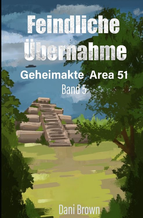 Produktbild: Geheimakte Area 51 / Feindliche &Uuml;bernahme