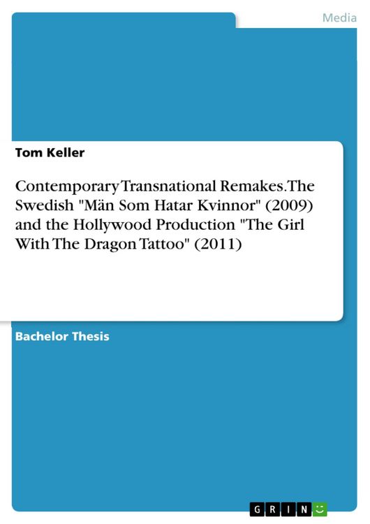 Produktbild: Contemporary Transnational Remakes. The Swedish "M&auml;n Som Hatar Kvinnor" (2009) and the Hollywood Production "The Girl With The Dragon Tattoo" (2011)