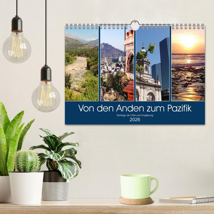 Produktbild: Von den Anden zum Pazifik - Santiago de Chile und Umgebung (Wandkalender 2026 DIN A4 quer), CALVENDO Monatskalender