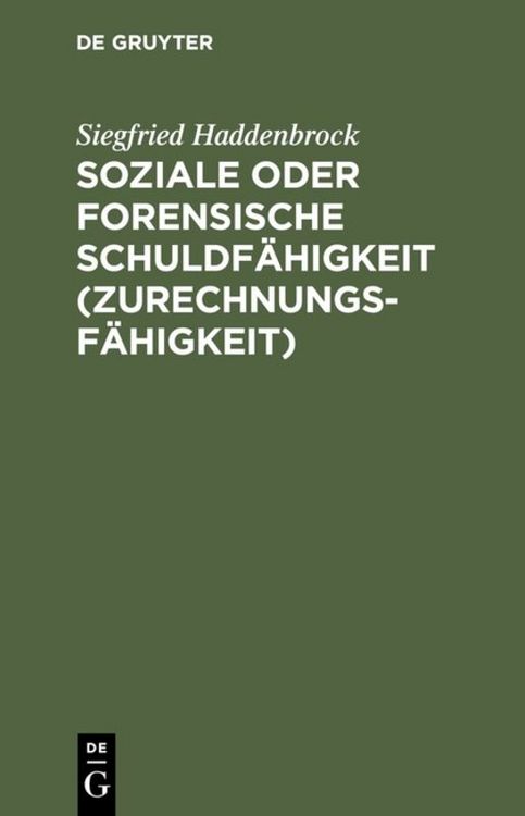 Produktbild: Soziale oder forensische Schuldf&auml;higkeit (Zurechnungsf&auml;higkeit)