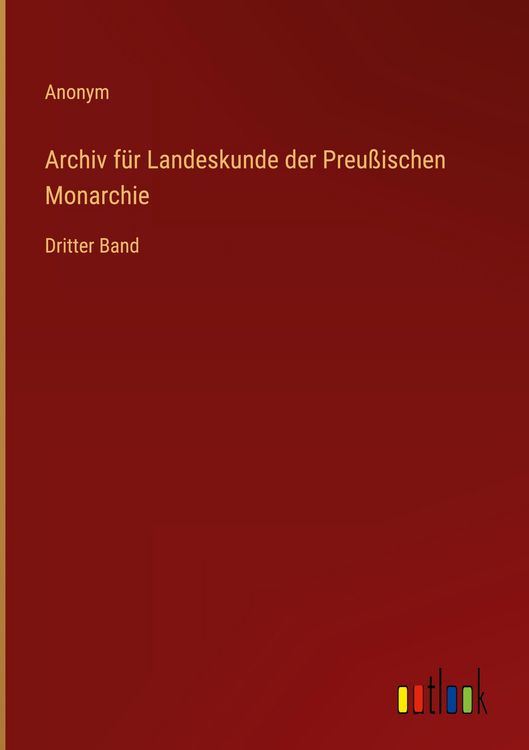 Produktbild: Archiv f&uuml;r Landeskunde der Preu&szlig;ischen Monarchie