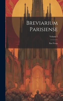 Produktbild: Breviarium Parisiense: Pars Verna; Volume 2