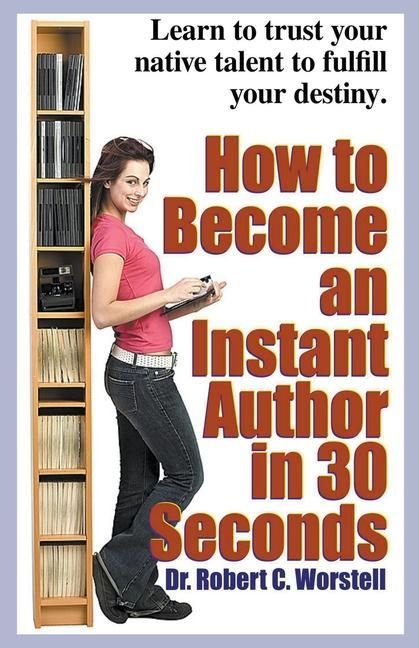 Produktbild: How to Become an Instant Author in 30 Seconds