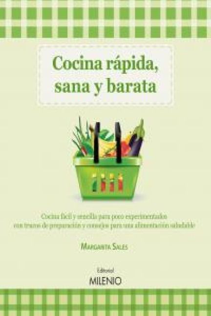 Produktbild: Cocina r&aacute;pida, sana y barata : cocina f&aacute;cil y sencilla para poco experimentados con trucos de preparaci&oacute;n y consejos para una alimentaci&oacute;n saludable