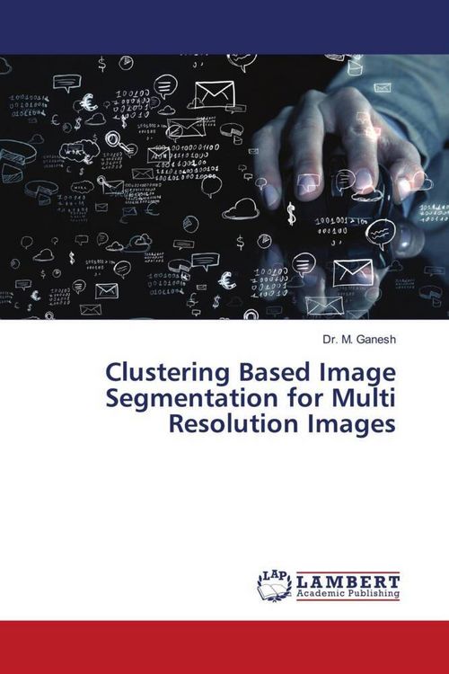 Produktbild: Clustering Based Image Segmentation for Multi Resolution Images
