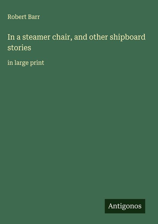 Produktbild: In a steamer chair, and other shipboard stories