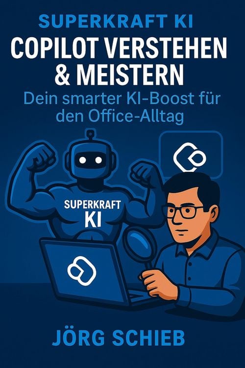 Produktbild: Copilot verstehen & meistern - Dein smarter KI-Boost f&uuml;r den Office-Alltag