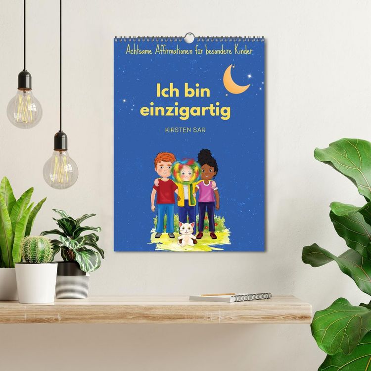 Produktbild: Ich bin einzigartig - Achtsame Affirmationen f&uuml;r besondere Kinder (Wandkalender 2026 DIN A3 hoch), CALVENDO Monatskalender