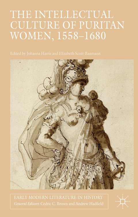 Produktbild: The Intellectual Culture of Puritan Women, 1558-1680