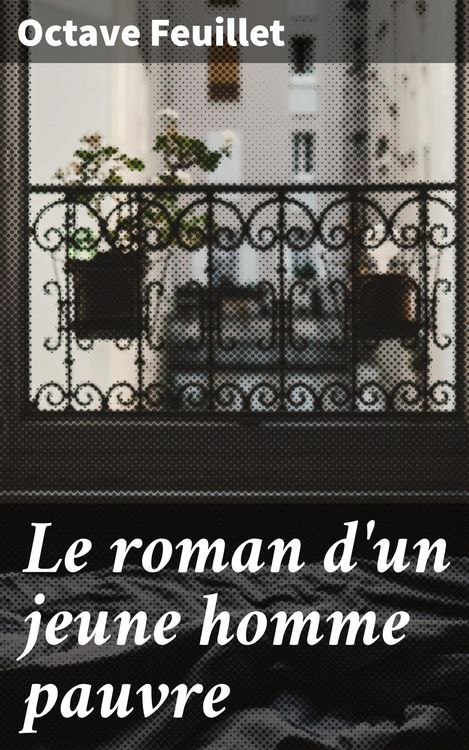Produktbild: Le roman d'un jeune homme pauvre