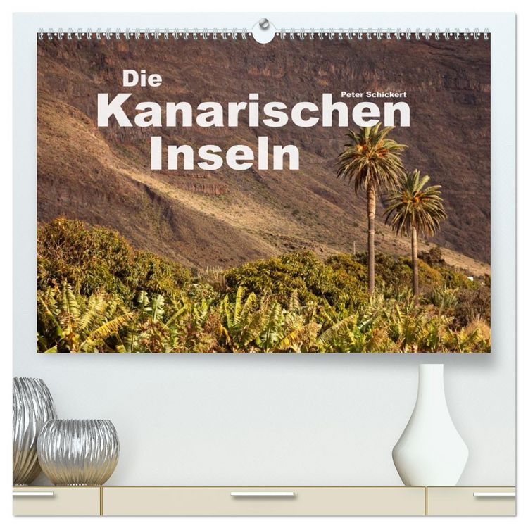Produktbild: Die Kanarischen Inseln (hochwertiger Premium Wandkalender 2026 DIN A2 quer), Kunstdruck in Hochglanz