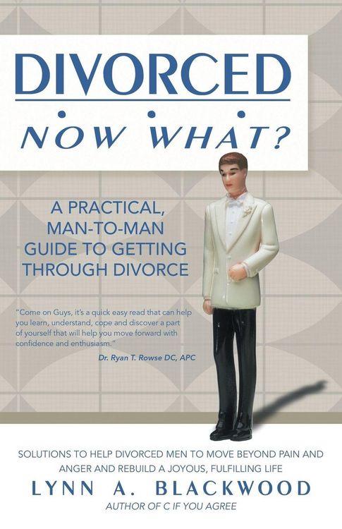 Produktbild: Divorced... Now What? A Practical Man-to-Man Guide to Getting Through Divorce