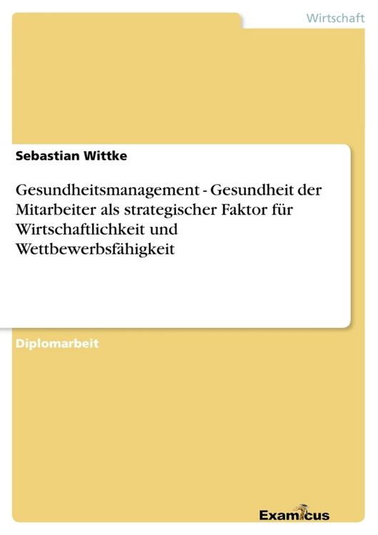 Produktbild: Gesundheitsmanagement - Gesundheit der Mitarbeiter als strategischer Faktor f&uuml;r Wirtschaftlichkeit und Wettbewerbsf&auml;higkeit