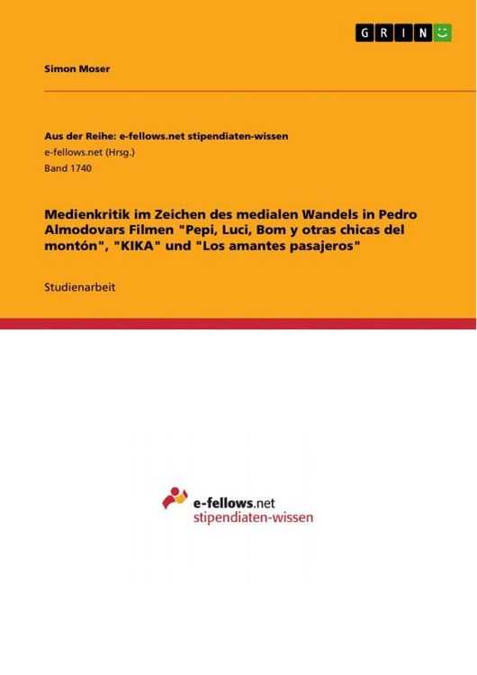 Produktbild: Medienkritik im Zeichen des medialen Wandels in Pedro Almodovars Filmen "Pepi, Luci, Bom y otras chicas del mont&oacute;n", "KIKA" und "Los amantes pasajeros