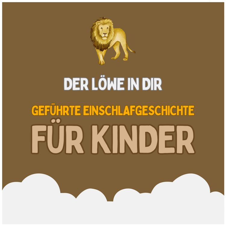 Produktbild: Der L&ouml;we in dir - Gef&uuml;hrte Einschlafgeschichte f&uuml;r Kinder - Fantasiereise f&uuml;r Kinder zum Einschlafen