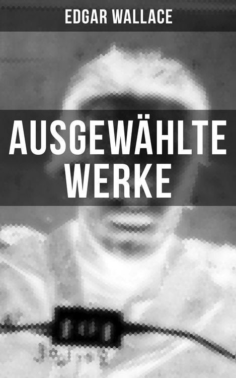 Produktbild: Ausgew&auml;hlte Werke von Edgar Wallace