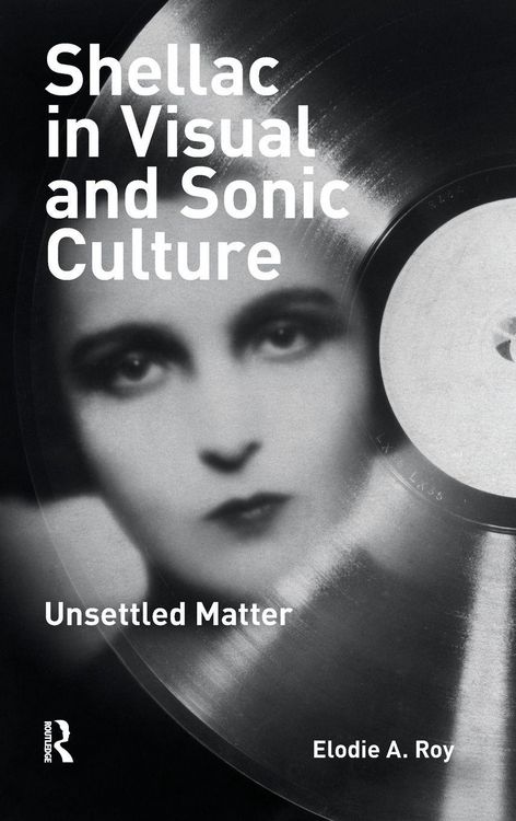 Produktbild: Shellac in Visual and Sonic Culture