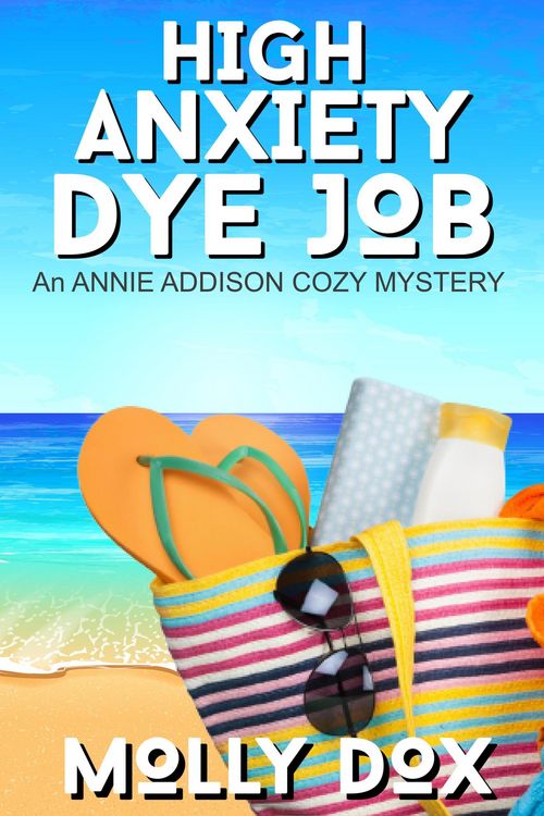 Produktbild: High Anxiety Dye Job (An Annie Addison Cozy Mystery, #3)