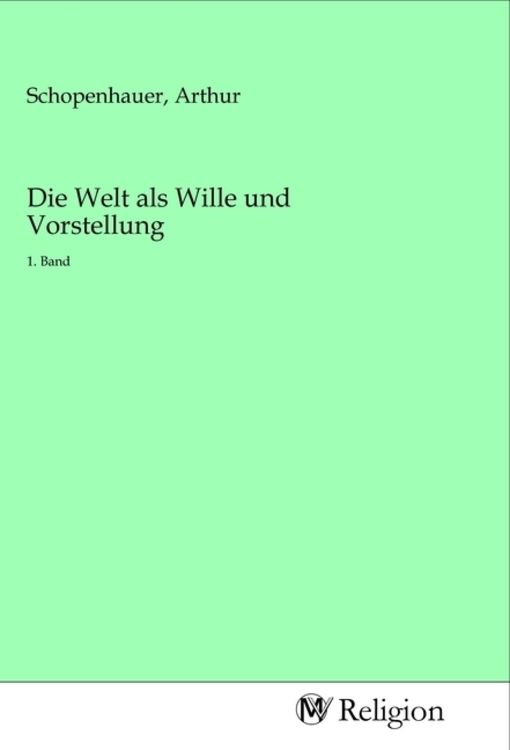 Produktbild: Die Welt als Wille und Vorstellung