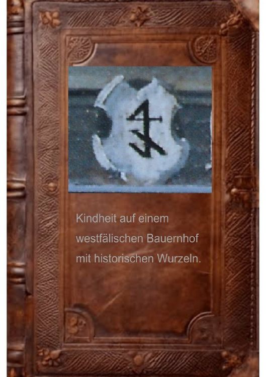 Produktbild: Kindheit auf einem westf&auml;lischen Bauernhof mit historischen Wurzeln
