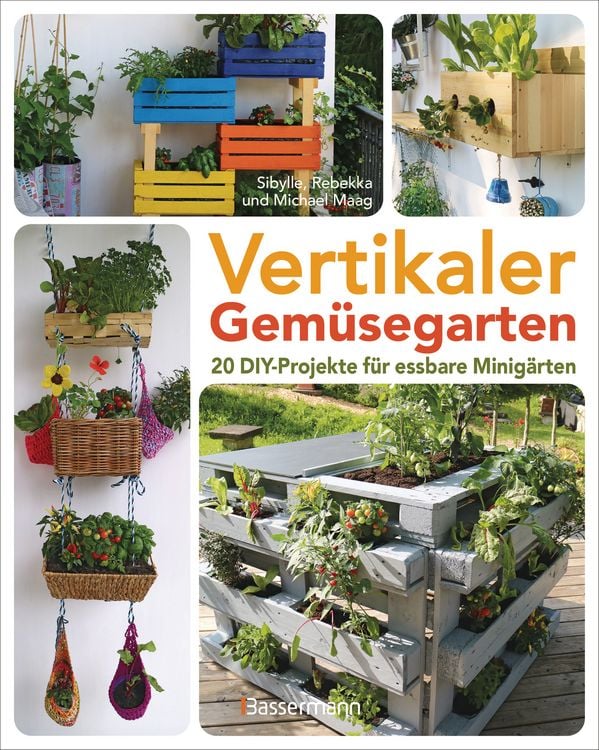 Produktbild: Vertikaler Gem&uuml;segarten - 20 DIY-Projekte f&uuml;r essbare Minig&auml;rten