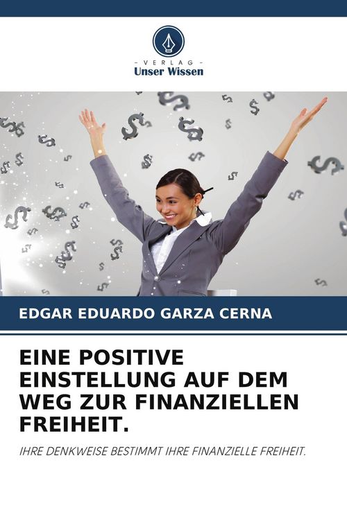 Produktbild: Eine Positive Einstellung Auf dem Weg Zur Finanziellen Freiheit.
