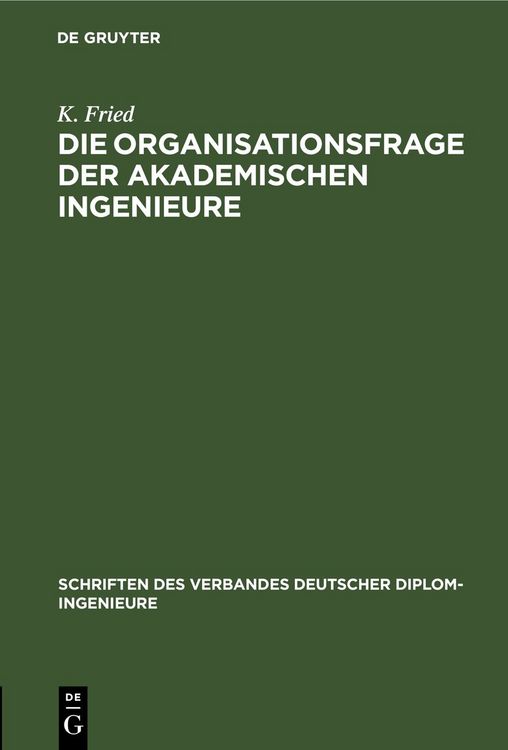 Produktbild: Die Organisationsfrage der akademischen Ingenieure