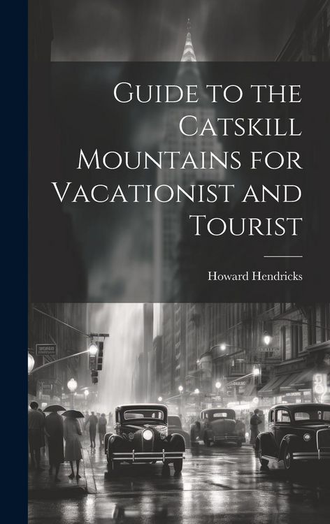 Produktbild: Guide to the Catskill Mountains for Vacationist and Tourist