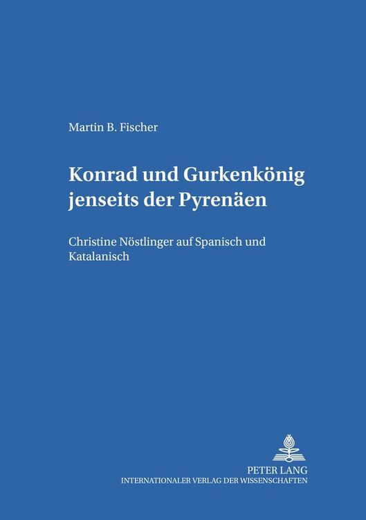 Produktbild: &laquo;Konrad&raquo; und &laquo;Gurkenk&ouml;nig&raquo; jenseits der Pyren&auml;en