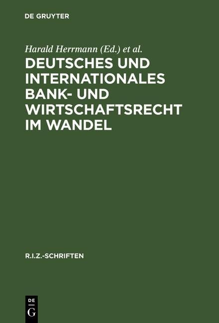 Produktbild: Deutsches und Internationales Bank- und Wirtschaftsrecht im Wandel