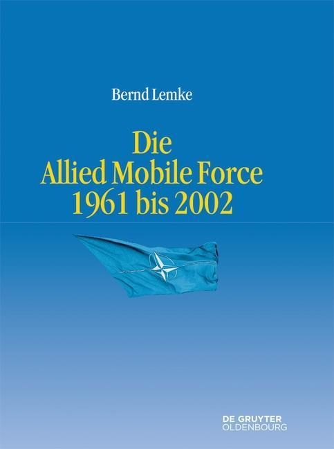 Produktbild: Die Allied Mobile Force 1961 bis 2002