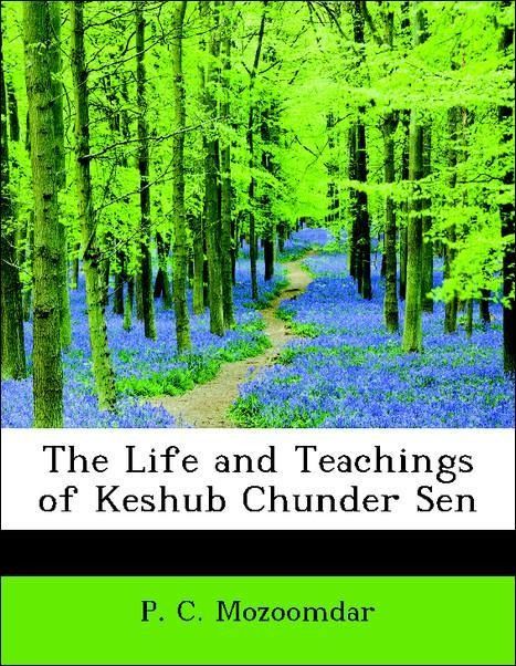 Produktbild: Mozoomdar, P: Life and Teachings of Keshub Chunder Sen