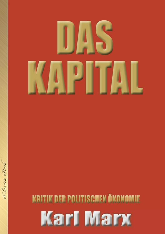 Produktbild: Karl Marx: Das Kapital (Neuauflage mit aktualisierter Rechtschreibung)