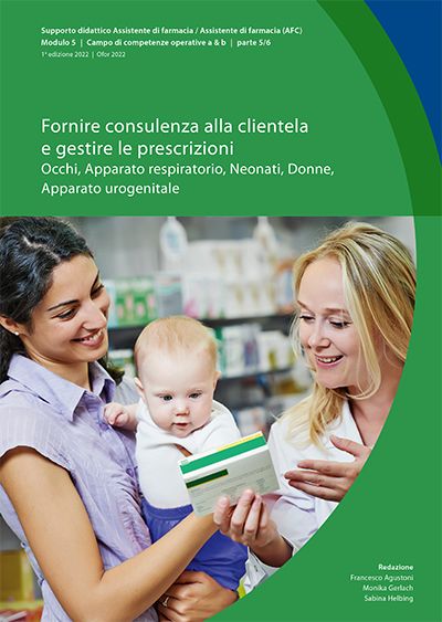 Produktbild: Fornire consulenza alla clientela e gestire le prescrizioni&ndash; Occhi, Apparato respiratorio, Neonati, Donne, Apparato urogenitale
