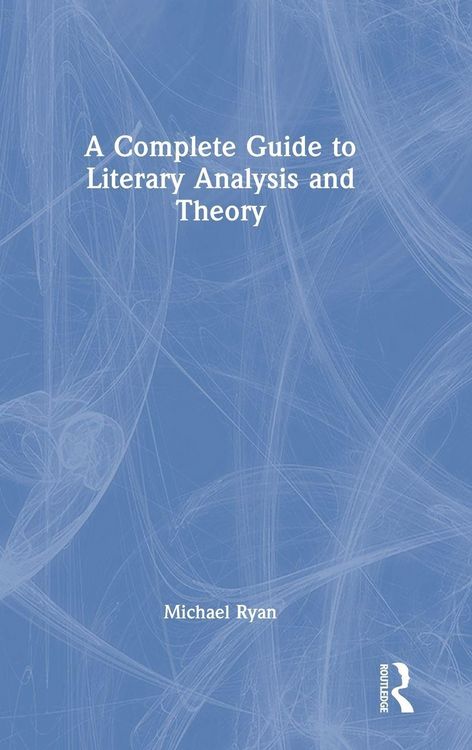 Produktbild: A Complete Guide to Literary Analysis and Theory