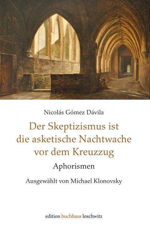 Produktbild: Der Skeptizismus ist die asketische Nachtwache vor dem Kreuzzug