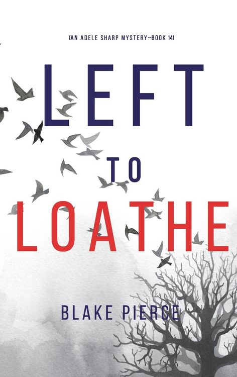 Produktbild: Left to Loathe (An Adele Sharp Mystery-Book Fourteen)