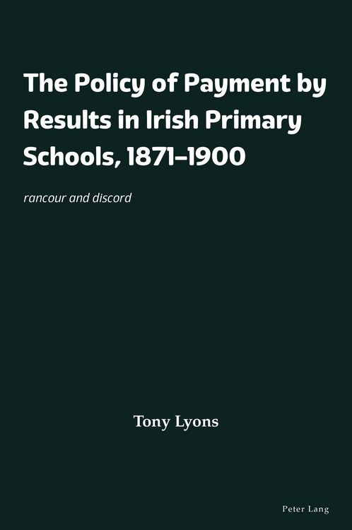 Produktbild: The Policy of Payment by Results in Irish Primary Schools, 1871-1900
