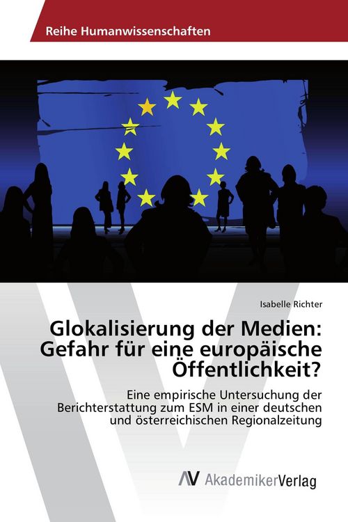 Produktbild: Glokalisierung der Medien: Gefahr f&uuml;r eine europ&auml;ische &Ouml;ffentlichkeit?