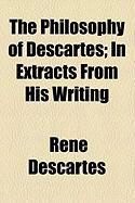 Produktbild: The Philosophy of Descartes; In Extracts from His Writing